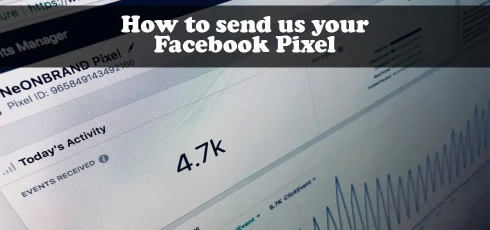 How To Send Us Your Facebook Pixel