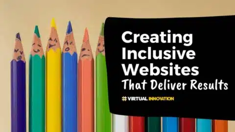 Creating Inclusive Websites That Get Results